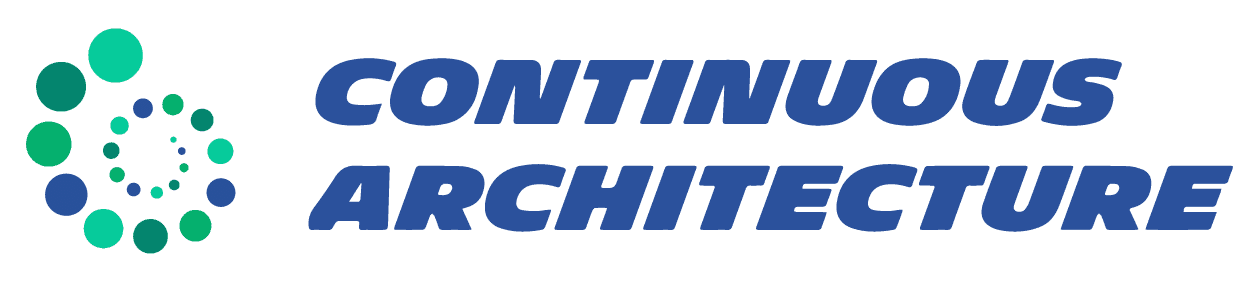 Continuous Architecture Continuous Architecture